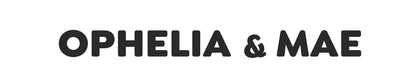 Ophelia&Mae